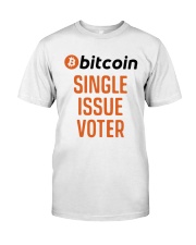 Bitcoin Single Issue Voter LIMITED EDITION Classic T-Shirt front