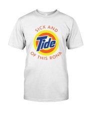 Sick and Tide of this Rona Classic T-Shirt front