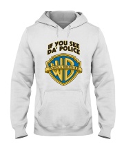 If You See Da Police LIMITED EDITION Hooded Sweatshirt tile