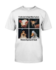 Its Looks Just As Stupid When You Do It Funny LIMITED EDITION Classic T-Shirt front