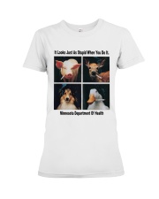 Its Looks Just As Stupid When You Do It Funny LIMITED EDITION Premium Fit Ladies Tee tile