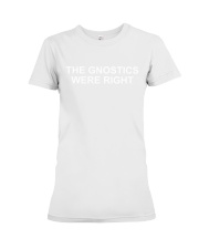 The Gnostics were right Premium Fit Ladies Tee tile