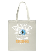 THE-VOICES-IN-MY-HEAD-ARE-TELLING-MY-TO-GO-SKIING Tote Bag tile