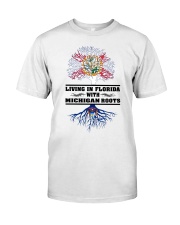 Living In Florida Michigan Roots Classic T-Shirt front