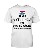 I'm Not Yelling I'm Missouri Classic T-Shirt front