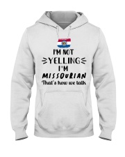 I'm Not Yelling I'm Missouri Hooded Sweatshirt tile
