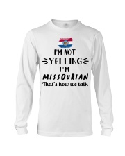 I'm Not Yelling I'm Missouri Long Sleeve Tee tile