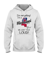 I'm Not Yelling I'm A Mississippi Girl Hooded Sweatshirt tile