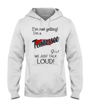 I'm Not Yelling I'm A Tennessee Girl Hooded Sweatshirt tile