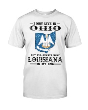 Live In Ohio But Louisiana In My DNA Classic T-Shirt front