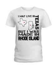 Live In Texas But Made In Rhode Island Ladies T-Shirt tile