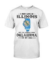 Live In Illinois But Oklahoma In My DNA Classic T-Shirt front