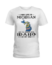 Live In Michigan But Idaho In My DNA Ladies T-Shirt tile