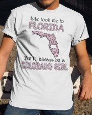 Live Florida Be A Colorado Girl MR0283 Classic T-Shirt apparel-classic-tshirt-lifestyle-28