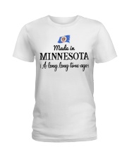 Made In Minnesota A Long Time Ago Ladies T-Shirt tile