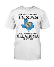 Live In Texas But Oklahoma In My DNA Classic T-Shirt front