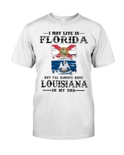 Live Florida Louisiana In My DNA Classic T-Shirt front