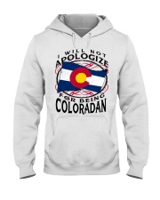 I Will Not Apologize For Being Coloradan Hooded Sweatshirt tile