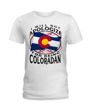 I Will Not Apologize For Being Coloradan Ladies T-Shirt tile