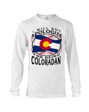I Will Not Apologize For Being Coloradan Long Sleeve Tee tile
