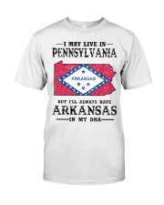Live In Pennsylvania But Arkansas In My DNA Classic T-Shirt front