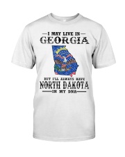 Live In Georgia But North Dakota In My DNA Classic T-Shirt front