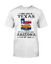 Live Texas Arizona In My DNA Classic T-Shirt front