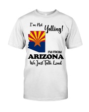 I'm From Arizona Classic T-Shirt front