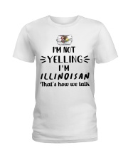 I'm Not Yelling I'm Illinois Ladies T-Shirt tile