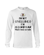 I'm Not Yelling I'm Illinois Long Sleeve Tee tile