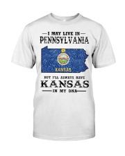 Live In Pennsylvania But Kansas In My DNA Classic T-Shirt front