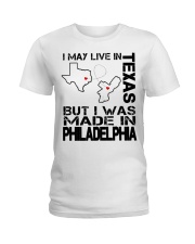 Live In Texas But Made In Philadelphia Ladies T-Shirt tile