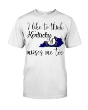 Kentucky Misses Me Too Classic T-Shirt front