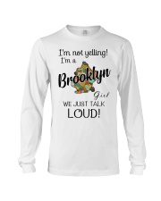 I'm Not Yelling I'm A Brooklyn Girl Long Sleeve Tee tile