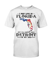 Live In Florida But Detroit In My DNA Classic T-Shirt front