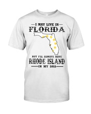 Live In Florida But Rhode Island In My DNA Classic T-Shirt front