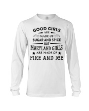 Maryland Girls Are Made Of Fire And Ice Long Sleeve Tee tile