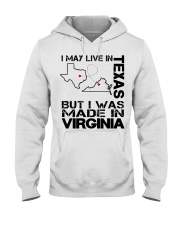 Live In Texas But Made In Virginia Hooded Sweatshirt tile