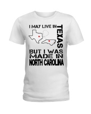 Live In Texas But Made In North Carolina Ladies T-Shirt tile