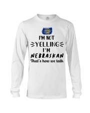 I'm Not Yelling I'm Nebraska Long Sleeve Tee tile