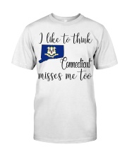 Connecticut Misses Me Too Classic T-Shirt front