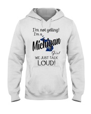 I'm Not Yelling I'm A Michigan Girl Hooded Sweatshirt tile