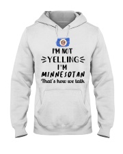 I'm Not Yelling I'm Minnesota Hooded Sweatshirt tile