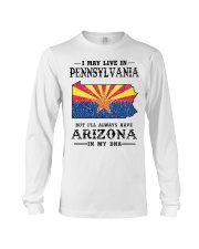 Live In Pennsylvania But Arizona In My DNA Long Sleeve Tee tile