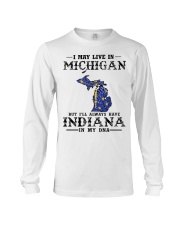 Live In Michigan But Indiana In My DNA Long Sleeve Tee tile