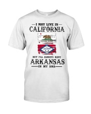 Live California Arkansas In My DNA Classic T-Shirt front