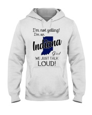 I'm Not Yelling I'm A Indiana Girl Hooded Sweatshirt tile