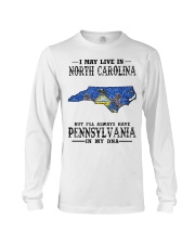 Live In North Carolina But Pennsylvania My DNA Long Sleeve Tee tile