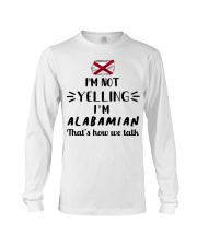 I'm Not Yelling I'm Alabama Long Sleeve Tee tile