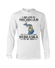 Live In Michigan But Nebraska In My DNA Long Sleeve Tee tile
